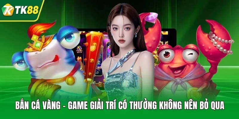 Bắn Cá Vàng