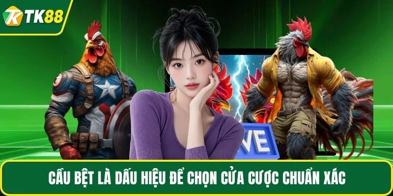 Cầu bệt là dấu hiệu để chọn cửa cược chuẩn xác Cầu bệt là dấu hiệu để chọn cửa cược chuẩn xác