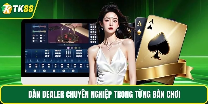Dàn dealer chuyên nghiệp trong từng bàn chơi Dàn dealer chuyên nghiệp trong từng bàn chơi