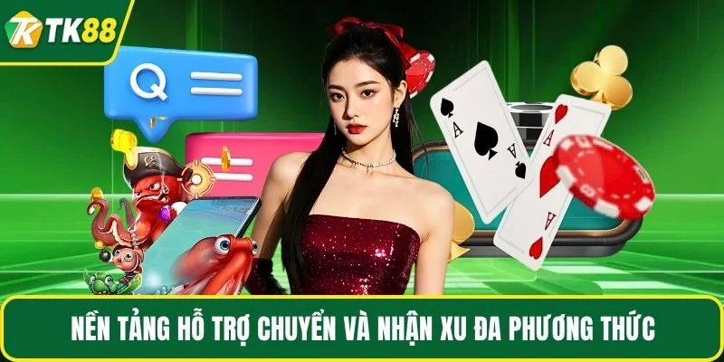 Nền tảng hỗ trợ chuyển và nhận xu đa phương thức Nền tảng hỗ trợ chuyển và nhận xu đa phương thức