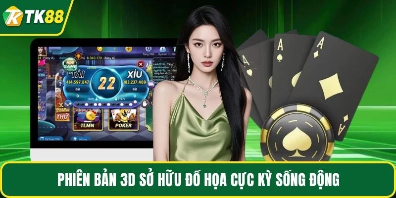 Phiên bản 3D sở hữu đồ họa cực kỳ sống động Phiên bản 3D sở hữu đồ họa cực kỳ sống động