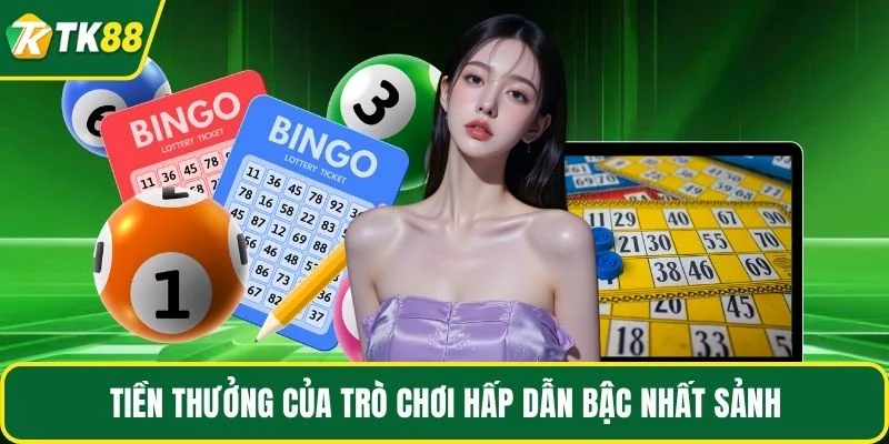 Tiền thưởng của trò chơi hấp dẫn bậc nhất sảnh Tiền thưởng của trò chơi hấp dẫn bậc nhất sảnh